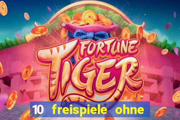 10 freispiele ohne einzahlung casino