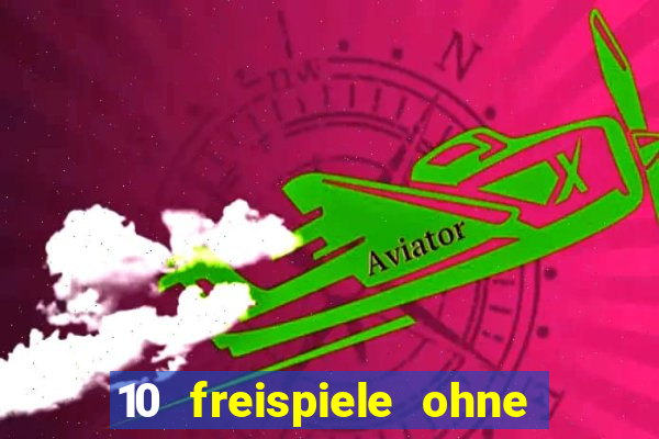 10 freispiele ohne einzahlung casino