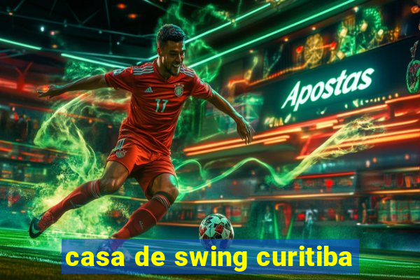 casa de swing curitiba