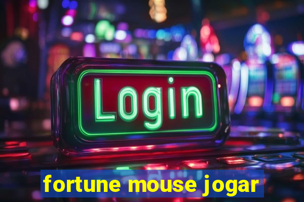 fortune mouse jogar