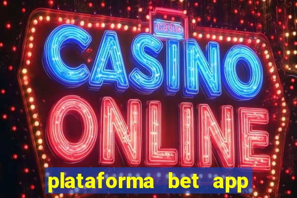 plataforma bet app é confiável