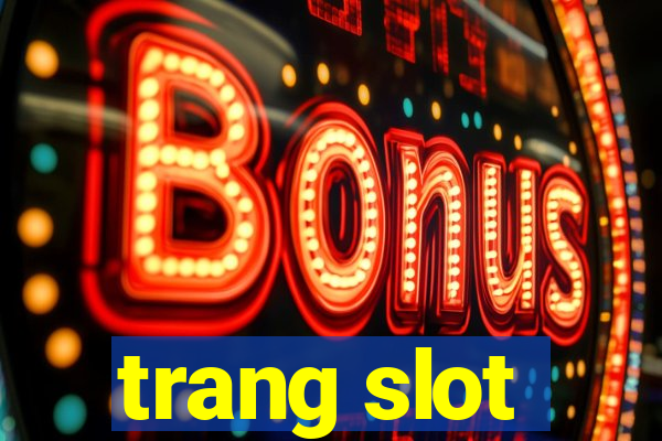 trang slot