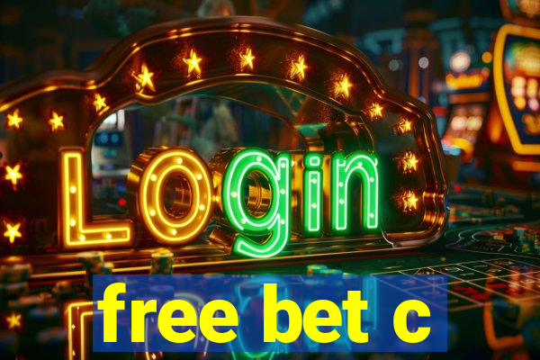 free bet c