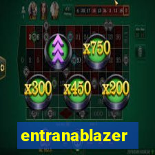 entranablazer