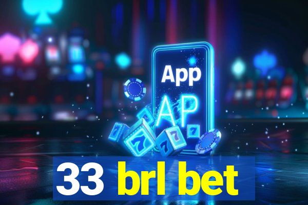 33 brl bet