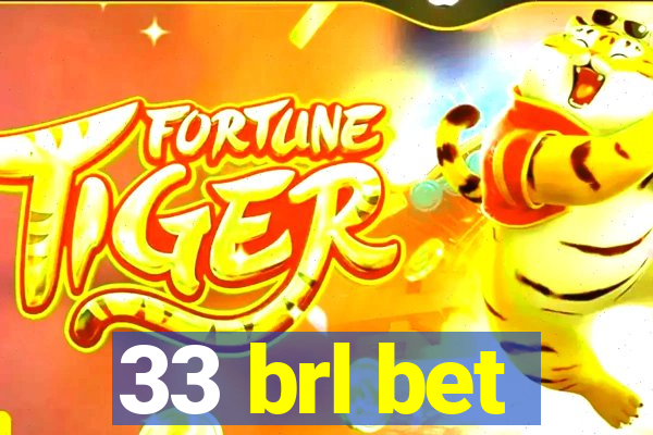 33 brl bet