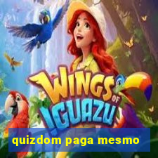 quizdom paga mesmo