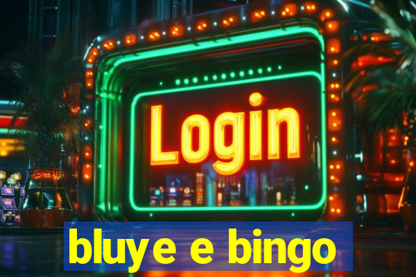 bluye e bingo