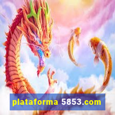 plataforma 5853.com