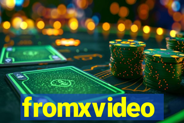 fromxvideo