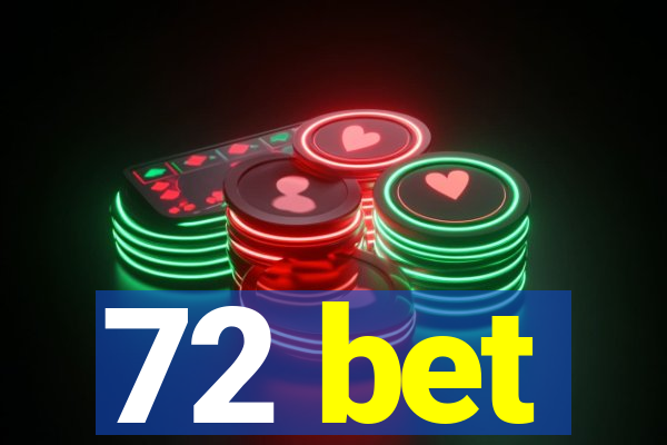 72 bet