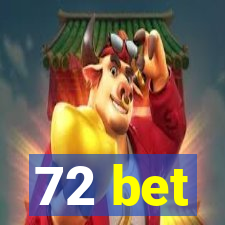 72 bet