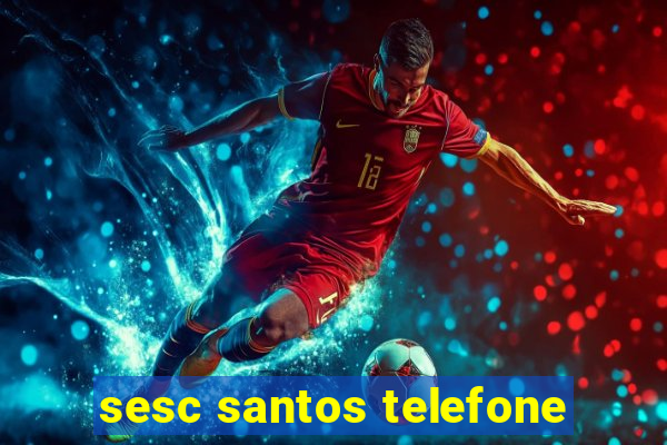 sesc santos telefone