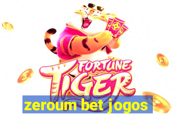 zeroum bet jogos