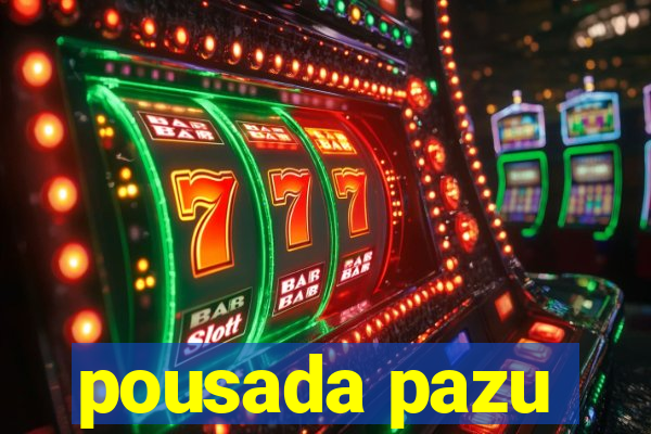 pousada pazu