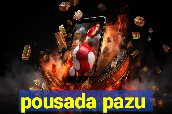 pousada pazu