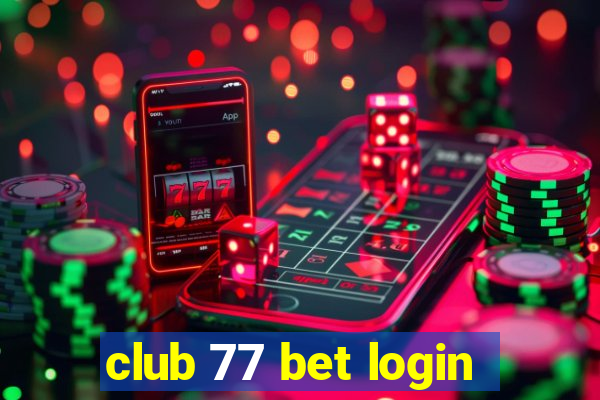 club 77 bet login