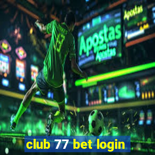 club 77 bet login