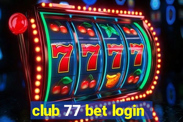 club 77 bet login