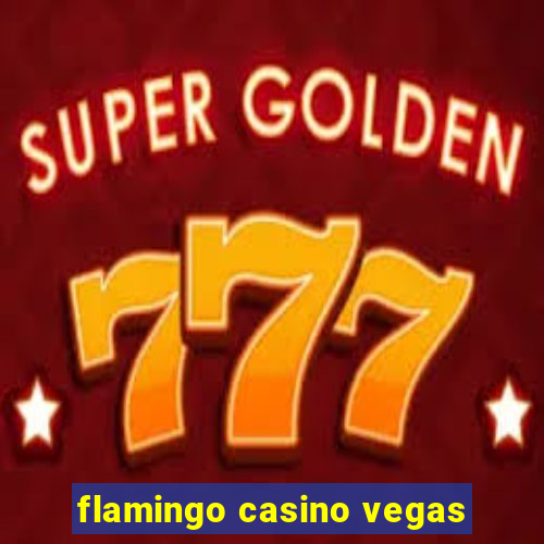 flamingo casino vegas