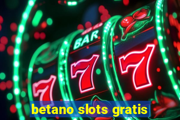 betano slots gratis