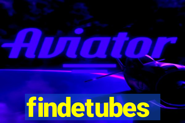 findetubes