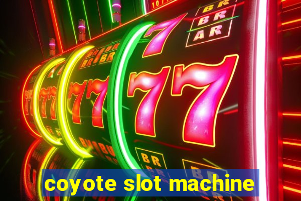 coyote slot machine