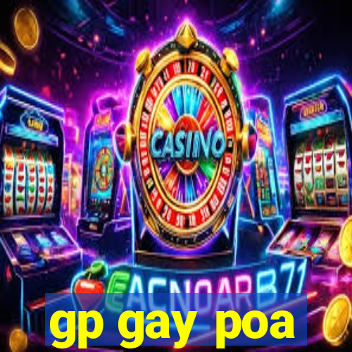 gp gay poa