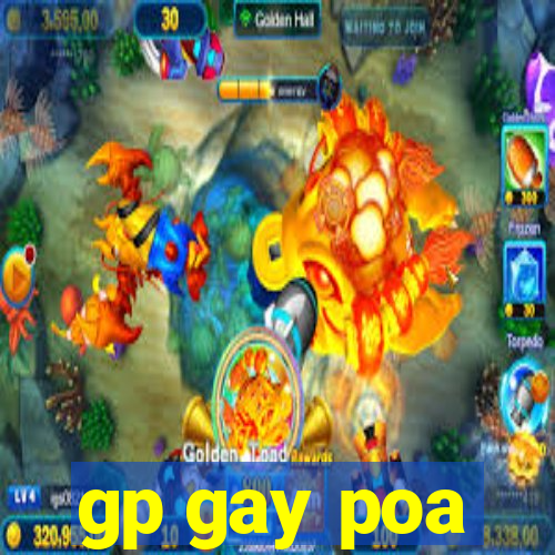 gp gay poa