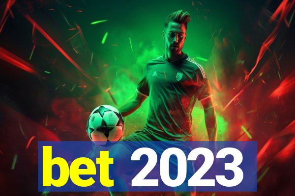 bet 2023