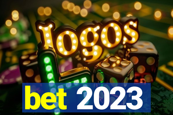 bet 2023