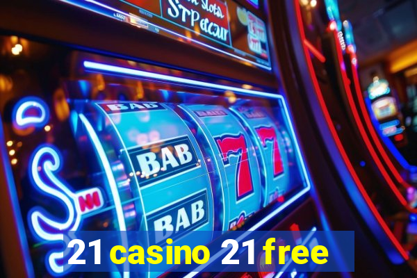 21 casino 21 free