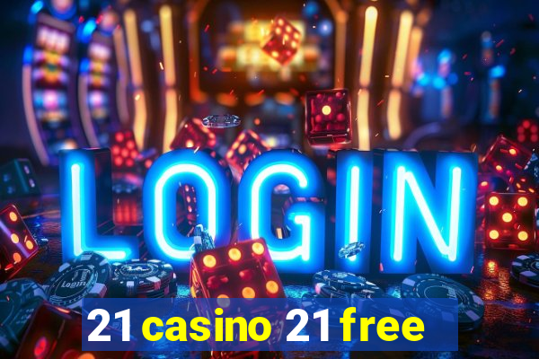 21 casino 21 free