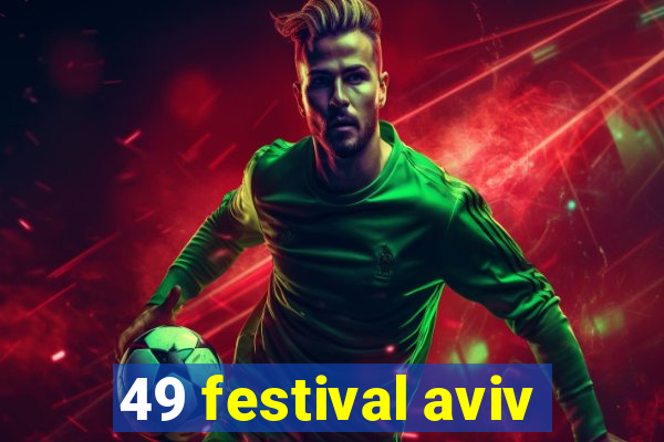 49 festival aviv