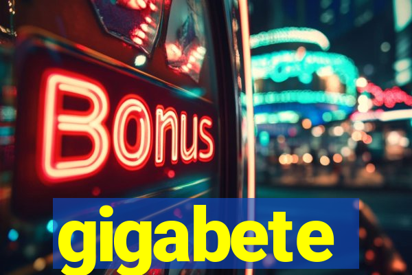 gigabete