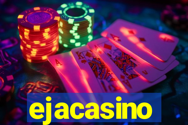 ejacasino