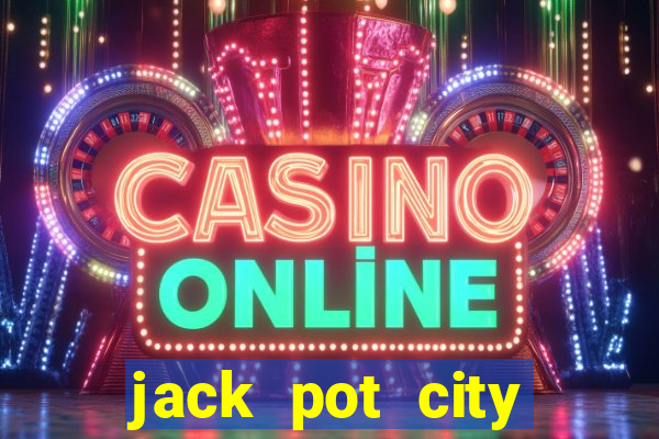 jack pot city online casino