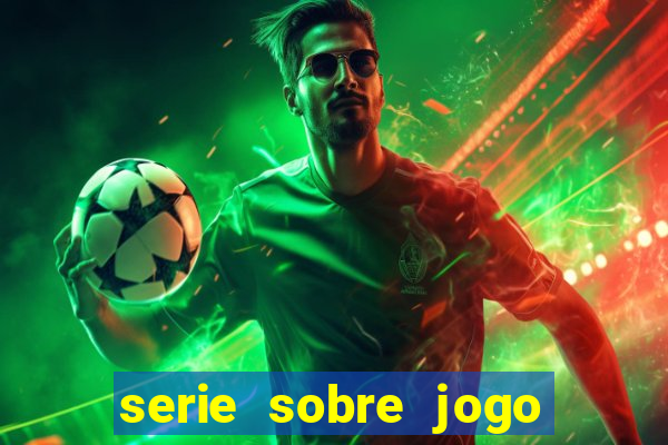 serie sobre jogo do bicho globoplay