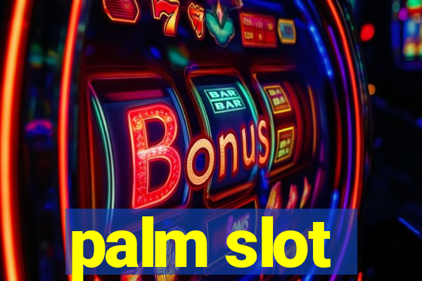 palm slot