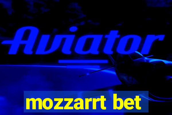 mozzarrt bet