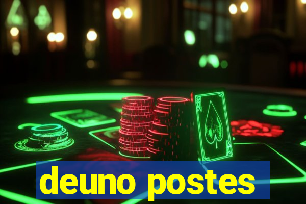 deuno postes