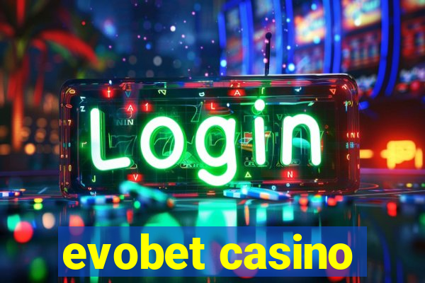 evobet casino