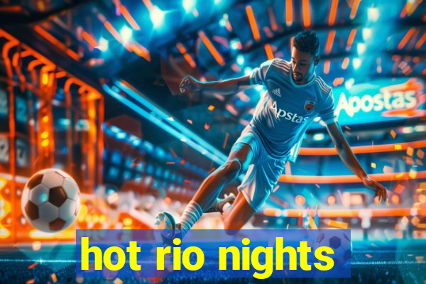 hot rio nights