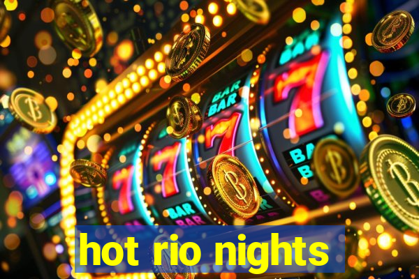 hot rio nights