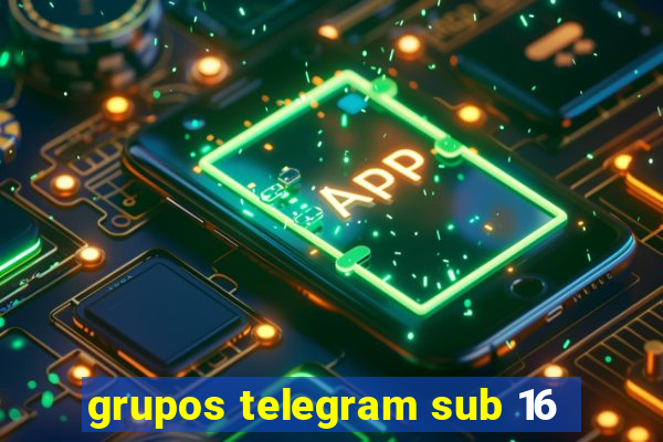 grupos telegram sub 16