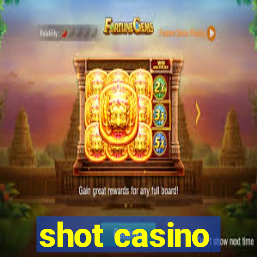 shot casino