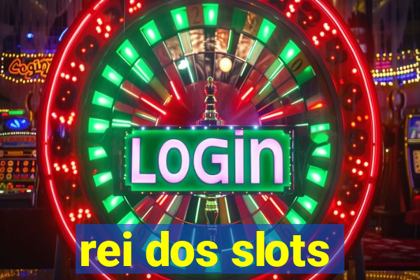 rei dos slots