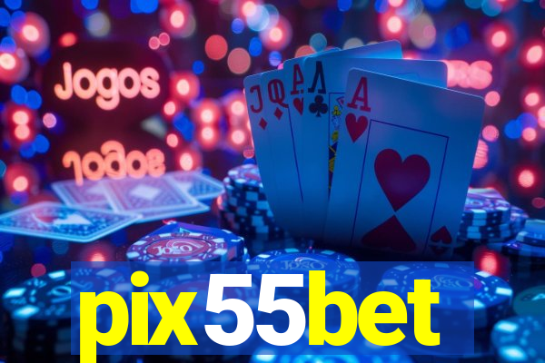 pix55bet