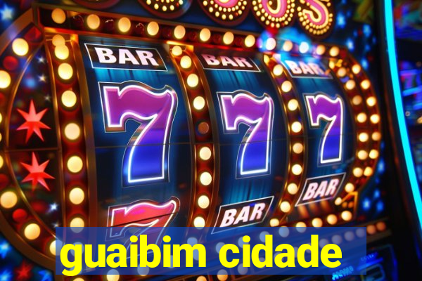 guaibim cidade