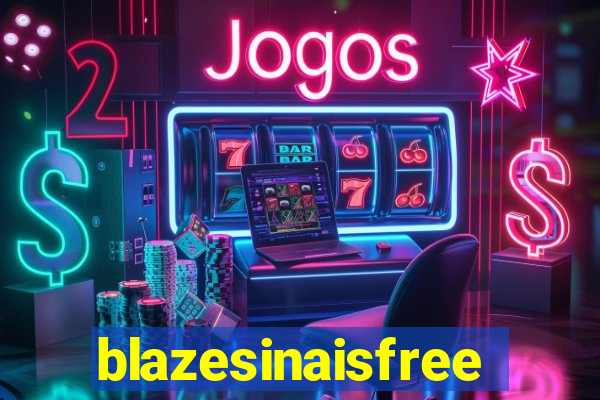 blazesinaisfree